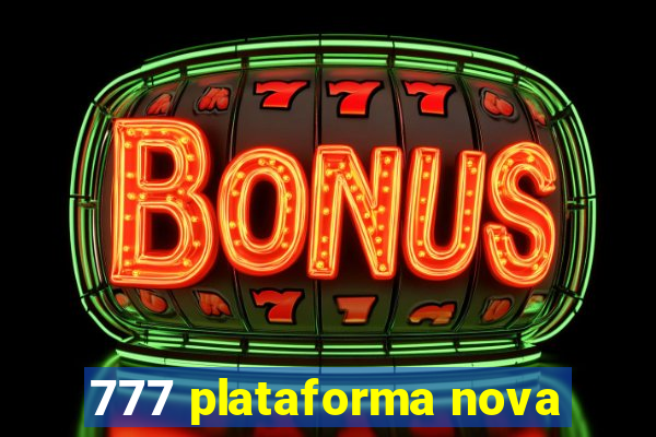 777 plataforma nova